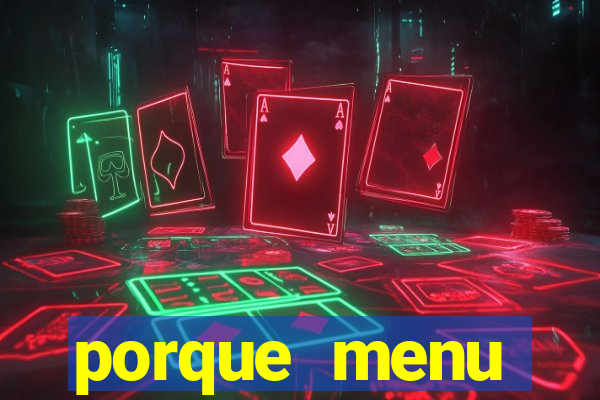 porque menu selvagem acabou